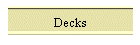 Decks