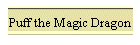 Puff the Magic Dragon