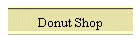 Donut Shop