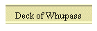 Deck of Whupass