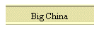 Big China