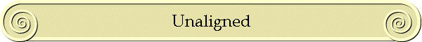Unaligned